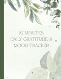 10 MINUTES DAILY GRATITUDE & MOOD TRACKER