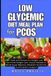 LOW Independently Published Diabetes Education, Prediabetes, Reversing Type 2 Diabetes and Prediabetes- Low Glycemic Diet Meal Plan for Pcos