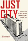 Just City: Growing Up on the Upper West Side When Housing Was a Human Right