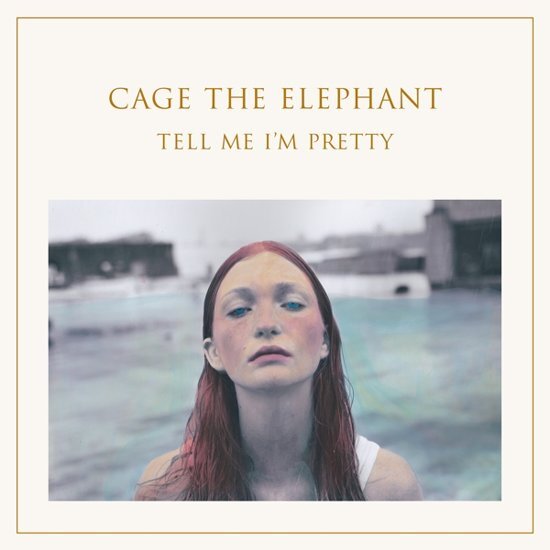 Cage The Elephant Tell Me I'M Pretty