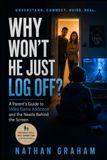 Pourquoi ne se déconnecte-t-il pas simplement ? : Guide parental sur l'addiction aux jeux vidéo et les besoins derrière l'écran