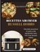 RECETTES Russell Hobbs RECETTES AIR FRYER RUSSELL HOBBS: Des plats savoureux et sains, cuits rapidement avec l'Air Fryer Russell Hobbs