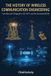 The Independently Published Engineering History & Technology Milestones-The History of Wireless Communication Engineering Paperback