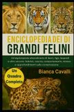 ENCICLOPEDIA Bol Enciclopedia Dei Grandi Felini del Mondo Paperback