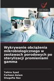 Wykrywanie OmniScriptum SRL Wykrywanie obciążenia mikrobiologicznego w zestawach porodowych po sterylizacji promieniami gamma