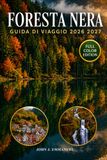 FORESTA NERA GUIDA DI VIAGGIO 2026 2027