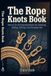 The Rope Knots Book