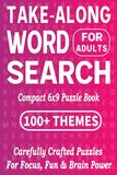 Take-Along Word Search For Adults: Carefully Crafted Puzzles For Focus Fun & Brain Power