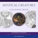 Mystical Creatures Colouring Book: 50 Enchanting Designs of Fairies, Goblins & Magical Beings for Adults