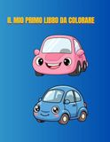 IL MIO PRIMO LIBRO DA COLORARE: Libri da Colorare per Bambini Piccoli con Grandi e Semplici Disegni di Animali e Veicoli, Regalo Perfetto per l'Asilo