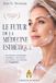 LE Libri GmbH Le Futur de la Medecine Esthetique