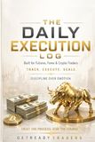The Daily Execution Log: Trading Journal for Futures, Forex & Crypto Traders