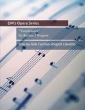 Tannhäuser: German–English Side-by-Side Opera Libretto