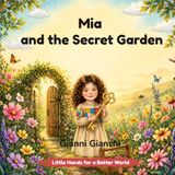 Mia and the Secret Garden: A Story About Biodiversity
