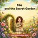 Mia and the Secret Garden: A Story About Biodiversity
