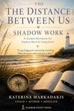 The Distance Between Us Shadow Work: A Guided Workbook for Shadow Work & Integration