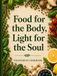 Food for the Body, Light for the Soul