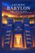 Ancient Independently Published Ancient Babylon: The City of Sins: Power, Prophecy, Exile, and the Rise and Fall of Mesopotamia’s Greatest Capital Paperback