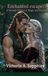 The Enchanted Escape: A Second Chance at Magic and Passion