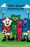 ToFE's Soccer Adventures - ToFE's New Friend
