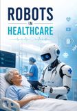Robots in Healthcare