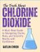 THE Independently Published The Truth about Chlorine Dioxide - Paperback