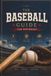 The Baseball Guide for Beginners: Master the Fundamentals, Understand the Rules, and Learn the Strategy of the Game.