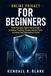 Online Privacy for Beginners: Build Everyday Digital Safety Habits to Reduce Tracking, Prevent Identity Theft, and Keep Your Information Private