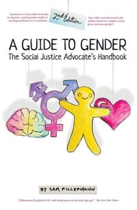 A Guide to Gender (2nd Edition): The Social Justice Advocate's Handbook