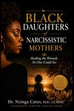 Black Daughters Of Narcissistic Mothers
