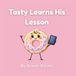 Tasty Tasty Learns His Lesson