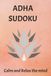 ADHD Sudoku Puzzle Book Calm and Relax the Mind