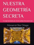 NUESTRA GEOMETRÍA SECRETA: Un viaje fascinante por el arte mudéjar iberoamericano