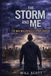 The Storm and Me: The Man Who Refused to Stay Broken