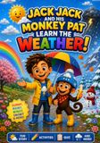 Jack Jack and His Monkey Pat: Learn The Weather