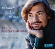 Outhere Oehms Classics Valer Barna-Sabadus - To Touch To Kiss To Die - English Songs (CD)