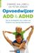 Opvoedwijzer Hogrefe Opvoedwijzer ADD en ADHD