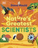 Nature’s Dorling Kindersley Limited Nature’s Greatest Scientists Paperback