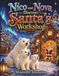 Nico and Nova Discover Santa’s Workshop