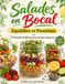Salades en Bocal Equilibre et Protéines 70 Recettes variées pour bien manger chaque jour