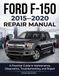 Ford F-150 2015–2020 Repair Manual