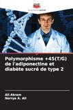 Polymorphisme +45(T/G) de l'adiponectine et diabète sucré de type 2