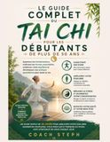 Tai Chi Pour les débutants de plus de 50 ans.: Un guide simple de 30 jours pour améliorer votre équilibre, gagner en souplesse, vous muscler et prendre du poids. Ayez confiance en vous chaque jour.
