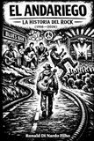 El Andariego: La Historia del Rock, 1916-2026