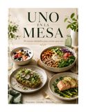 UNO EN LA MESA: 50 recetas saludables para cocinar para uno