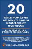 20 Libri GmbH 20 Règles pour élever des enfants dans un monde de Haute Technologie