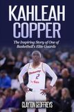 Kahleah Copper: The Inspiring Story of One of Basketball's Elite Guards