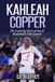 Kahleah Copper: The Inspiring Story of One of Basketball's Elite Guards