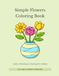 Simple Flowers Coloring Book