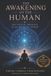 The Independently Published The Awakening of the Human: The Path of Presence in an Artificial World Paperback
